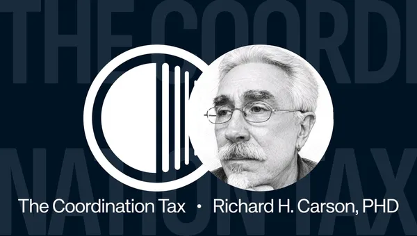 The Coordination Tax — Richard H. Carson on how change actually works